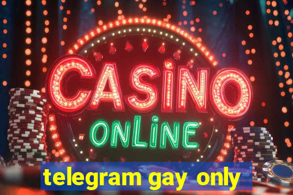 telegram gay only